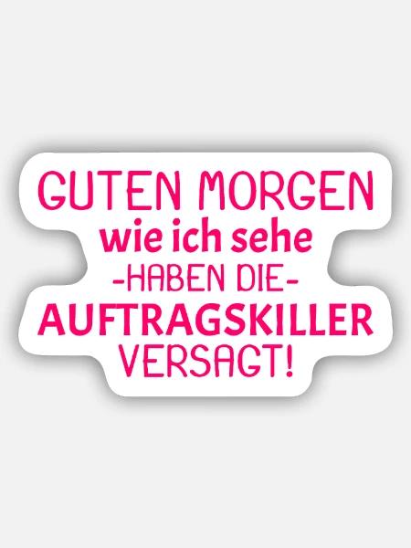 Guten Morgen Spruch - Sticker Größe S (10 x 10 cm) - Mattweiß