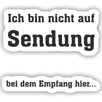 Ich bin nicht auf Sendung - Sticker Größe S (10 x 10 cm) - Mattweiß - Vorne