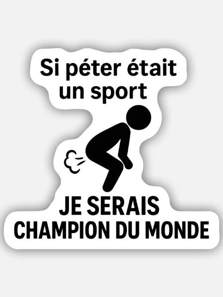 Wenn Furzen ein Sport wäre, wäre ich Champion - Sticker Größe S (10 x 10 cm) - Mattweiß