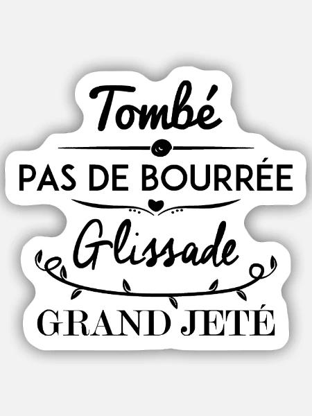 Ballett Spruch - Sticker Größe S (10 x 10 cm) - Mattweiß