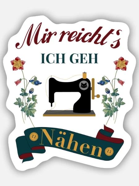 Näherin Nähen mir reicht`s - Sticker Größe S (10 x 10 cm) - Mattweiß