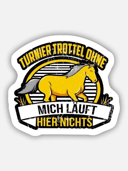 Turnier Trottel Turniertrottel TT Reiterspruch - Sticker Größe S (10 x 10 cm) - Mattweiß