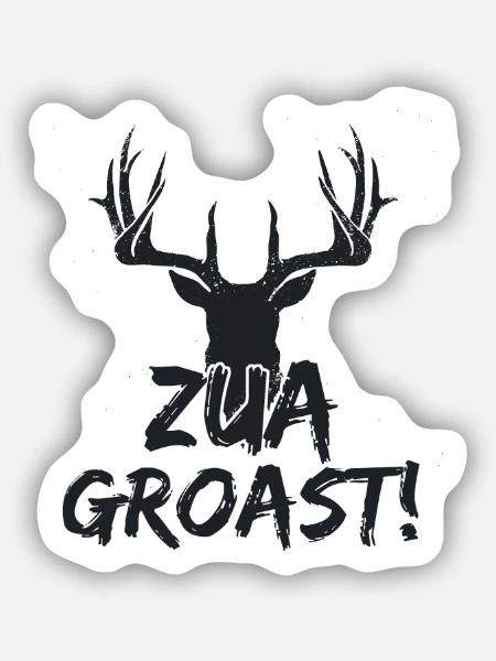 Zua groast! - Sticker Größe S (10 x 10 cm) - Mattweiß