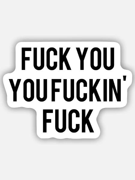 Fuck you! - Sticker Größe S (10 x 10 cm) - Mattweiß