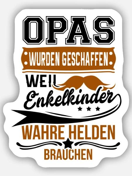 Opa Spruch - Sticker Größe S (10 x 10 cm) - Mattweiß