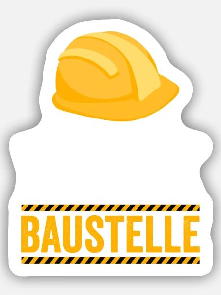 Keine Zeit ich muss auf die Baustelle - Sticker Größe S (10 x 10 cm) - Mattweiß