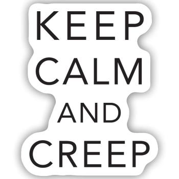 Keep calm and creep - Sticker Größe S (10 x 10 cm) - Mattweiß - Vorne