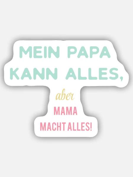 Mein Papa kann alles - Sticker Größe S (10 x 10 cm) - Mattweiß