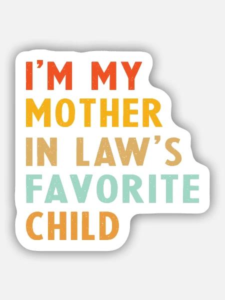 Ich bin das Lieblingskind meiner Schwiegermutter - Sticker Größe S (10 x 10 cm) - Mattweiß