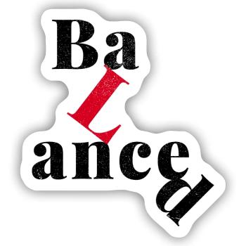 Eine Frage der Balance. - Sticker Größe S (10 x 10 cm) - Mattweiß - Vorne