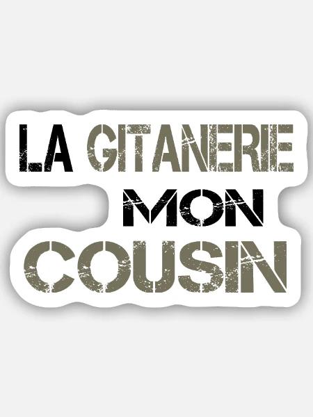 La gitanerie mon cousin - Sticker taille S (10 x 10 cm) - blanc mat
