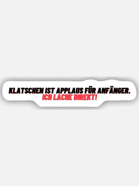 Lachen statt Applaus - Sticker Größe S (10 x 10 cm) - Mattweiß