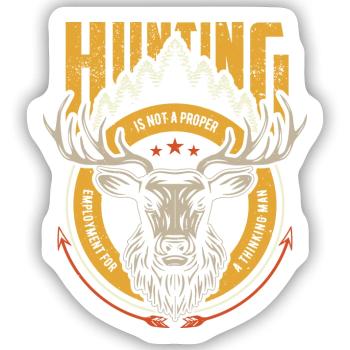 Hunting is not proper ..... - Sticker Größe S (10 x 10 cm) - Mattweiß - Vorne