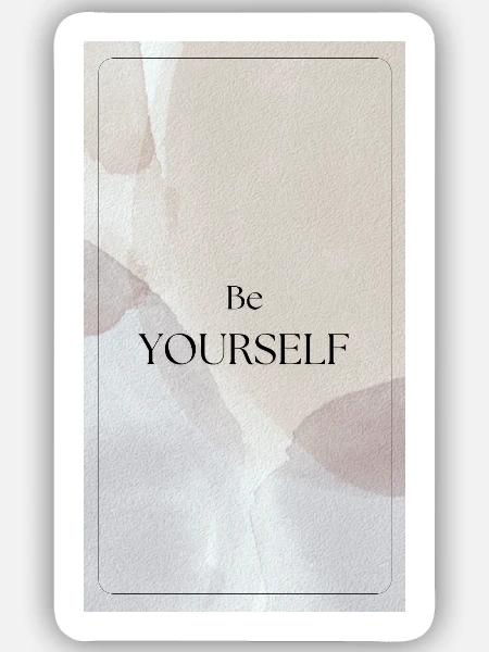 BE YOURSELF - Sei du selbst - Sticker Größe S (10 x 10 cm) - Mattweiß