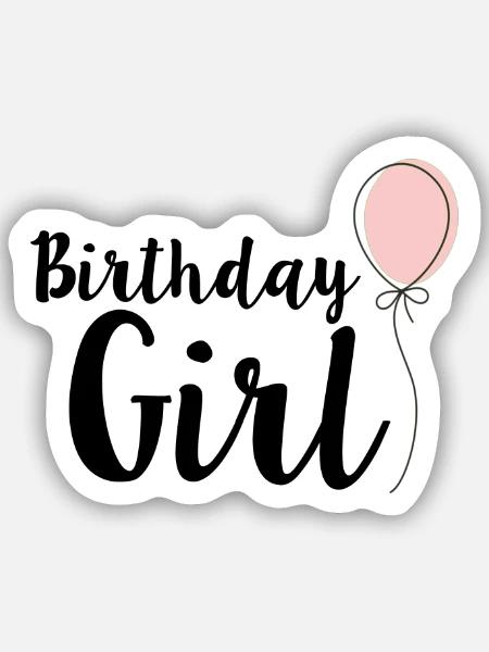 Birthday Girl - Sticker Größe S (10 x 10 cm) - Mattweiß