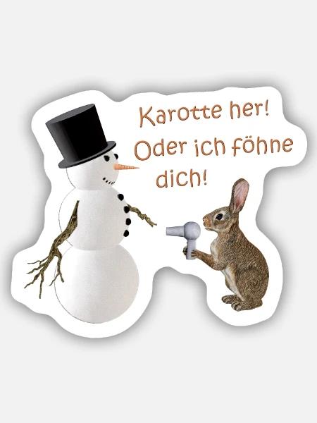 Karotte her! Oder ich föhne dich! - Sticker Größe S (10 x 10 cm) - Mattweiß