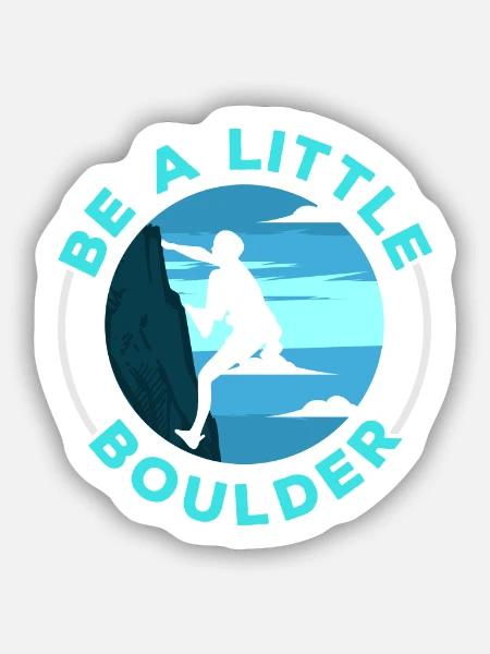 Sei ein kleiner Boulderer Felskletterer Bouldern - Sticker Größe S (10 x 10 cm) - Mattweiß