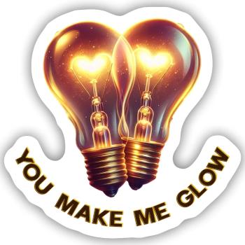 You Make Me Glow - Sticker size S (10 x 10 cm) - white matte - Front