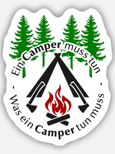 Ein Camper muss tun was ein Camper tun muss Spruch - Sticker Größe S (10 x 10 cm) - Mattweiß