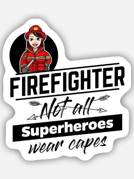 Feuerwehrfrau - Not all Superheroes wear Capes - Sticker Größe S (10 x 10 cm) - Mattweiß