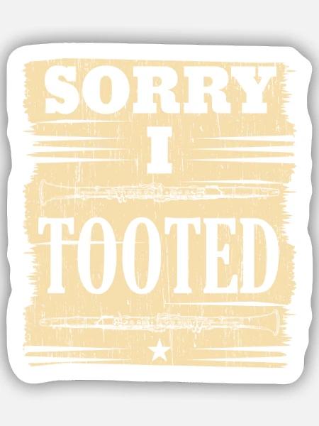 Sorry I Tooted Klarinette Musiker Instrumentalist - Sticker Größe S (10 x 10 cm) - Mattweiß