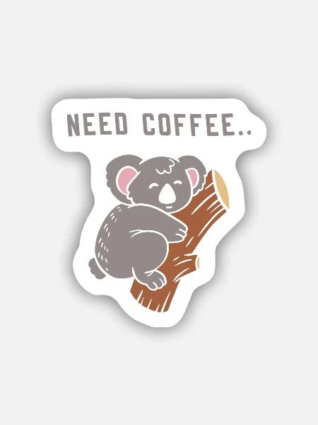 Kaffee Spruch Koalabär - Sticker Größe S (10 x 10 cm) - Mattweiß