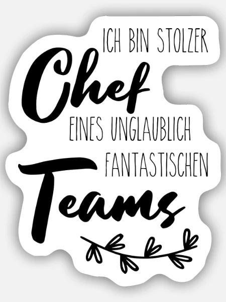 Ich bin stolzer Chef eines fantastischen Teams - Sticker Größe S (10 x 10 cm) - Mattweiß