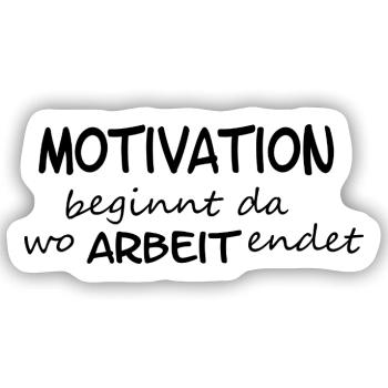 Motivation beginnt da wo... - Sticker Größe S (10 x 10 cm) - Mattweiß - Vorne