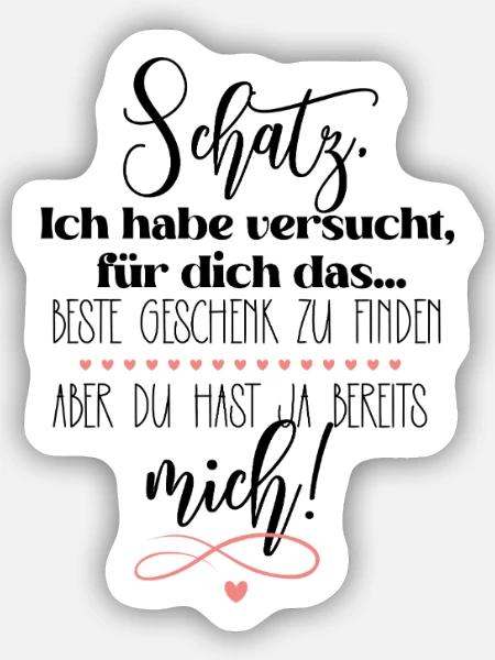 Ich bin für dich das beste Geschenk Liebe Motiv - Sticker Größe S (10 x 10 cm) - Mattweiß