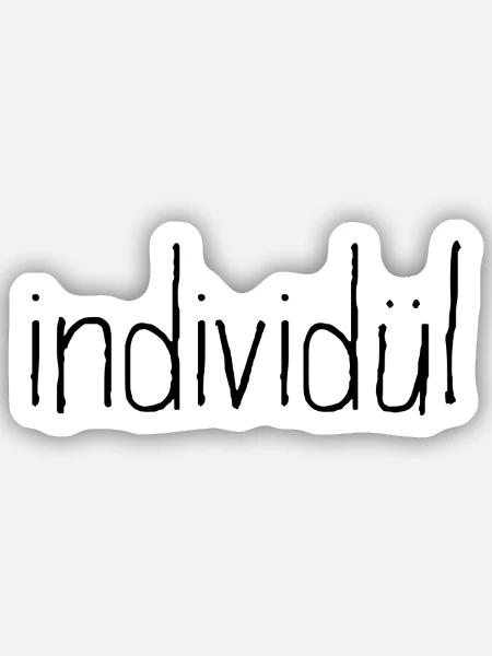 individül und individuell. Mehr geht nicht. - Sticker Größe S (10 x 10 cm) - Mattweiß
