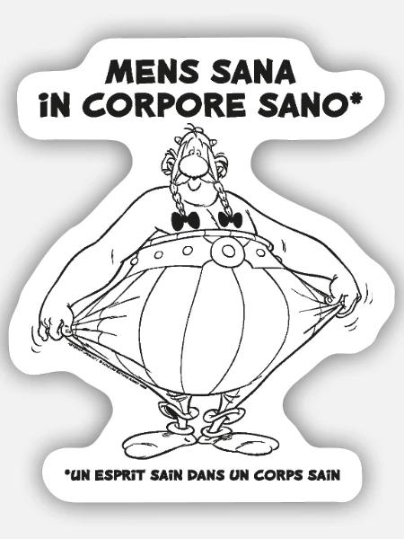 Obelix - Ein Gesunder in einem gesunden Körper. - Strichzeichnungen - Sticker Größe S (10 x 10 cm) - Mattweiß