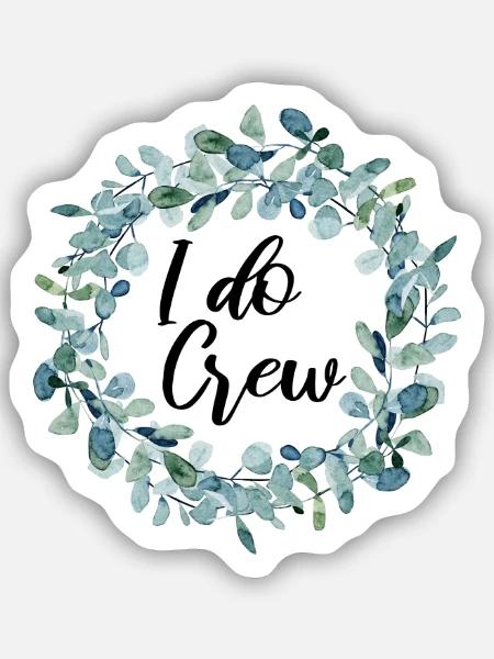 I do Crew - Junggesellinnenabschied - Sticker Größe S (10 x 10 cm) - Mattweiß