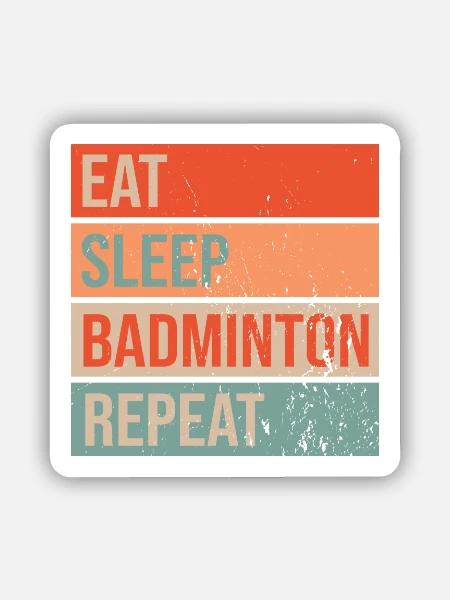 Eat Sleep Badminton Repeat - Sticker Größe S (10 x 10 cm) - Mattweiß