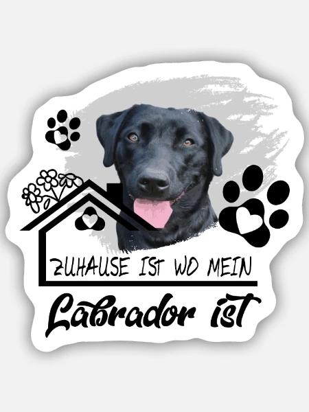 Schwarzer Labrador Spruch Zuhause ist wo mein..... - Sticker Größe S (10 x 10 cm) - Mattweiß