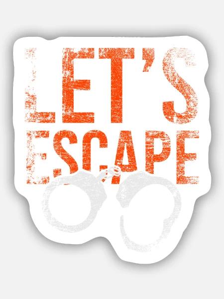 Lets Escape Prison - Sticker Größe S (10 x 10 cm) - Mattweiß