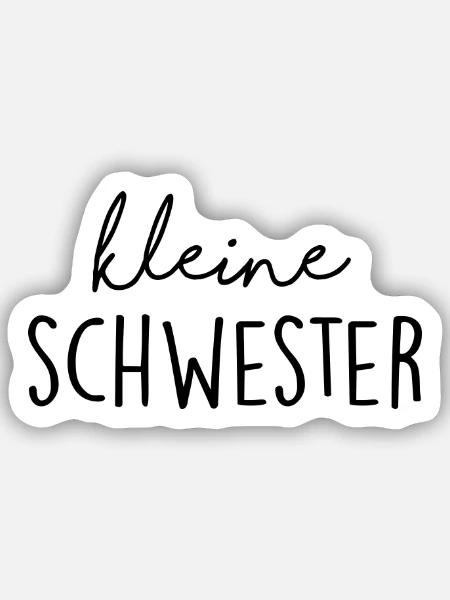 Kleine Schwester - Sticker Größe S (10 x 10 cm) - Mattweiß