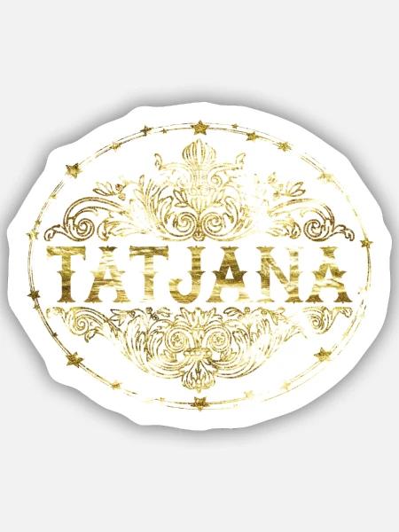 Tatjana - Sticker Größe S (10 x 10 cm) - Mattweiß