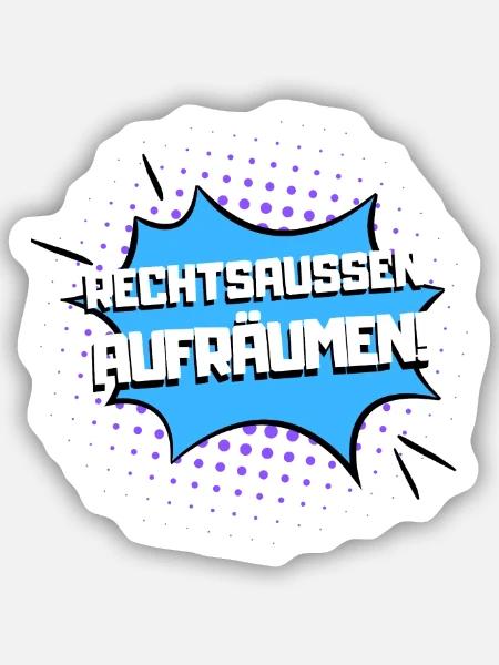 Rechtsaußen aufräumen! - Sticker Größe S (10 x 10 cm) - Mattweiß
