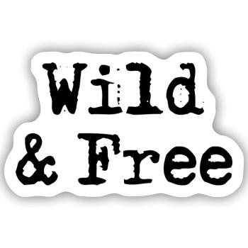 Wild & Free - Sticker Größe S (10 x 10 cm) - Mattweiß - Vorne