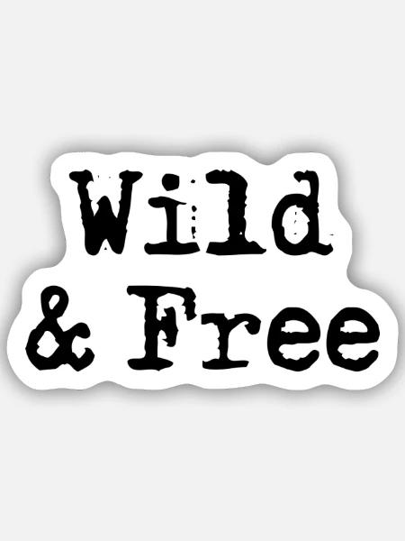 Wild & Free - Sticker Größe S (10 x 10 cm) - Mattweiß