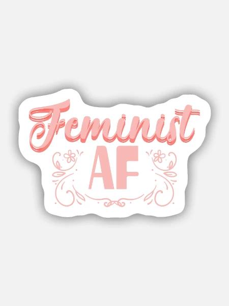 Feminist AF Feministin - Sticker Größe S (10 x 10 cm) - Mattweiß