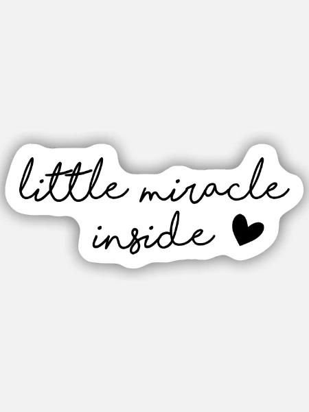 little miracle inside - Sticker Größe S (10 x 10 cm) - Mattweiß