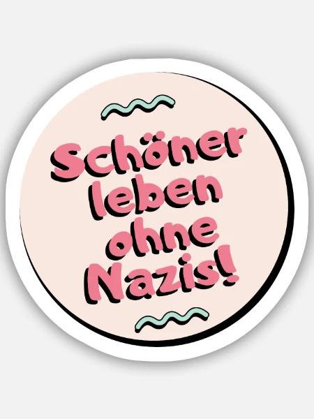 Schoner leben ohne Nazis - Sticker Größe S (10 x 10 cm) - Mattweiß