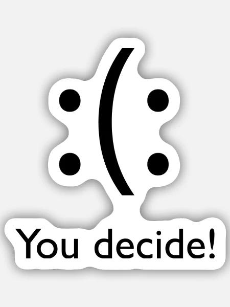 you decide! - Sticker Größe S (10 x 10 cm) - Mattweiß