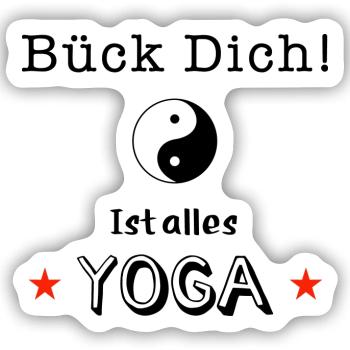 bück dich yoga - Sticker Größe S (10 x 10 cm) - Mattweiß - Vorne