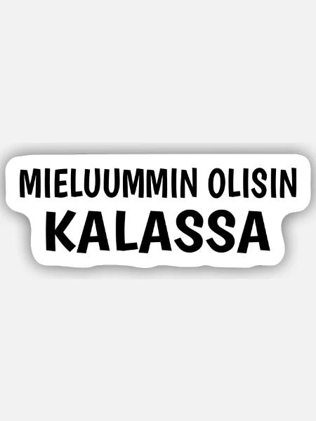 Mieluummin Olisin Kalassa - Sticker Größe S (10 x 10 cm) - Mattweiß