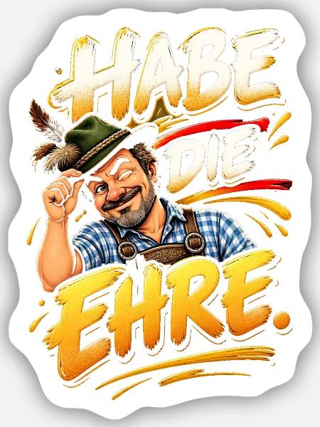 Habe Die Ehre Bavarian Charme - Sticker Größe S (10 x 10 cm) - Mattweiß