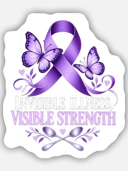 INVISIBLE ILLNESS, VISIBLE STRENGTH – Spoonie - Sticker Größe S (10 x 10 cm) - Mattweiß