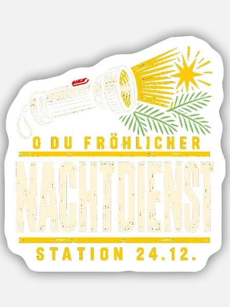 O du fröhlicher Nachtdienst Station - Sticker Größe S (10 x 10 cm) - Mattweiß