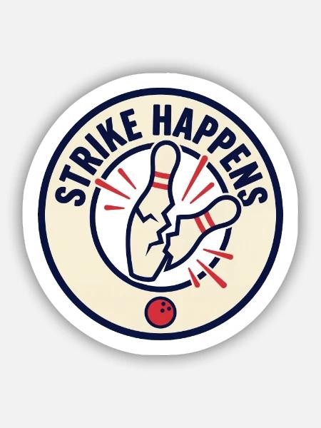 Strike Happens – Bowling-Humorabzeichen - Sticker Größe S (10 x 10 cm) - Mattweiß